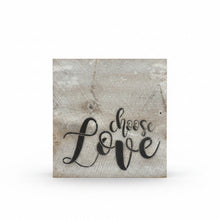 Load image into Gallery viewer, Choose Love Wooden Sign
