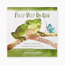 Load image into Gallery viewer, Fully Rely On God - Memory Verses and Prayers for Littles