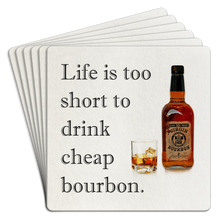 Load image into Gallery viewer, Life is Too Short for Cheap Bourbon Paper Coaster 6pk