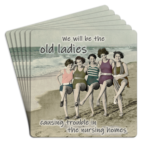 We Will be the Old Ladies Causing Trouble Paper Coaster 6pk