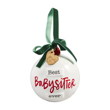 Load image into Gallery viewer, Best Babysitter Ever Ornament