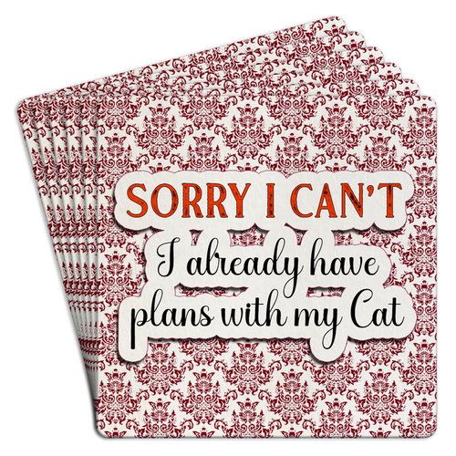 Sorry I Can't Plans with My Cat Paper Coaster 6pk