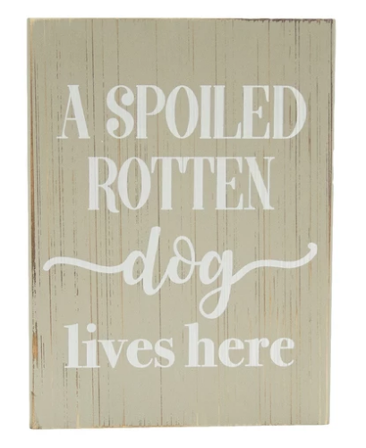 Spoiled Rotten Pet Block 6x8