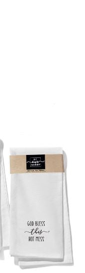 God Bless This Hot Mess Hostess Tea Towel